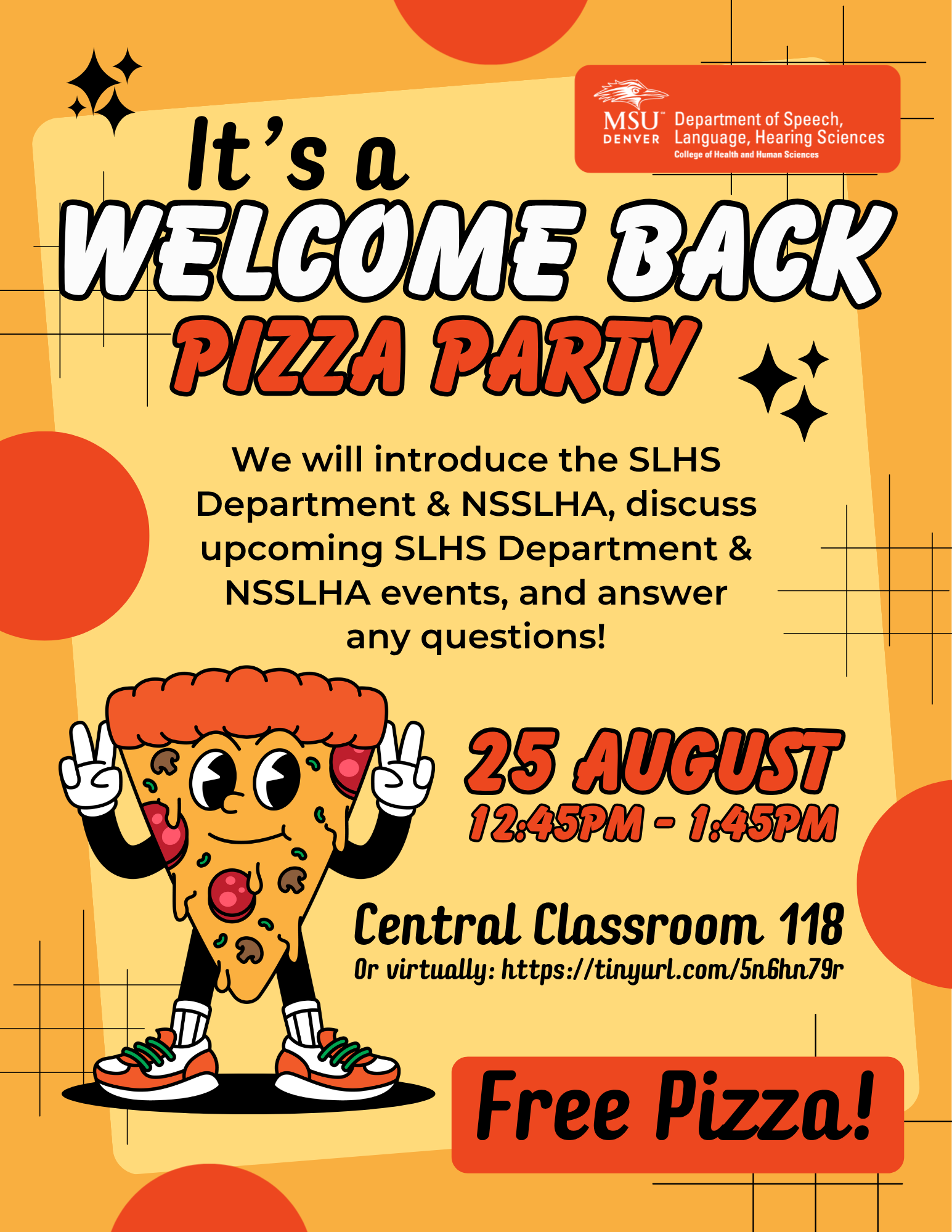 MSU Denver SLHS Welcome Back Pizza Party flyer. August 25, 12:45 to 1:45 PM, Central Classroom 118 or online. Event introduces the SLHS Department and NSSLHA, discusses upcoming events, and offers free pizza.