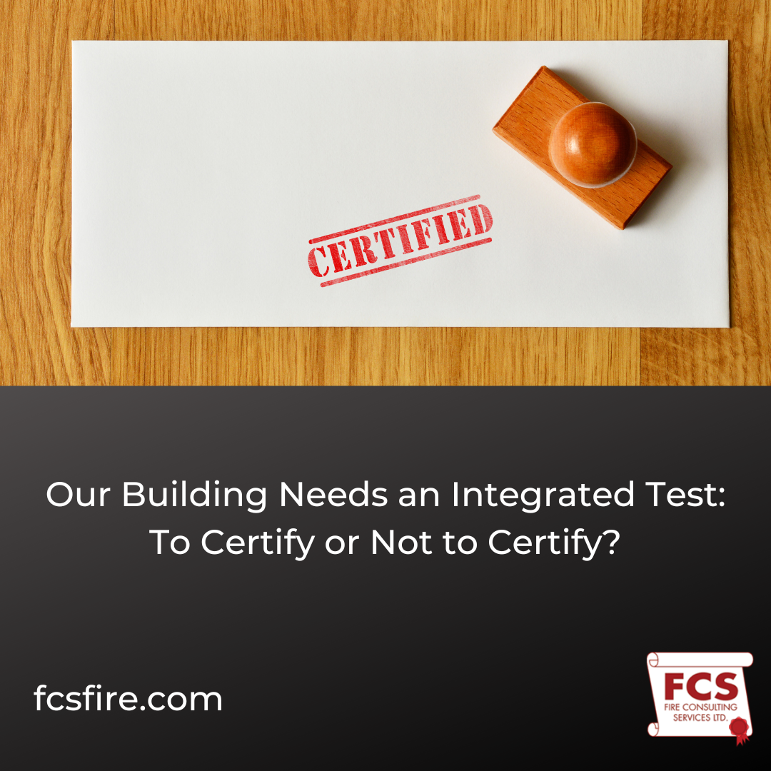 Our Building Needs an Integrated Test: To Certify or Not to Certify?