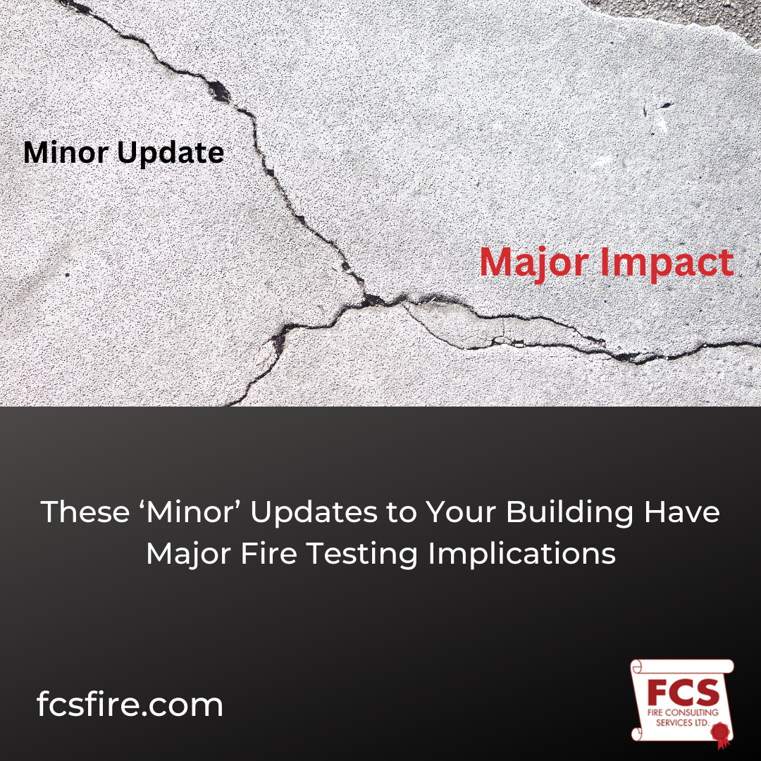 These ‘Minor’ Updates to Your Building Have Major Fire Testing Implications