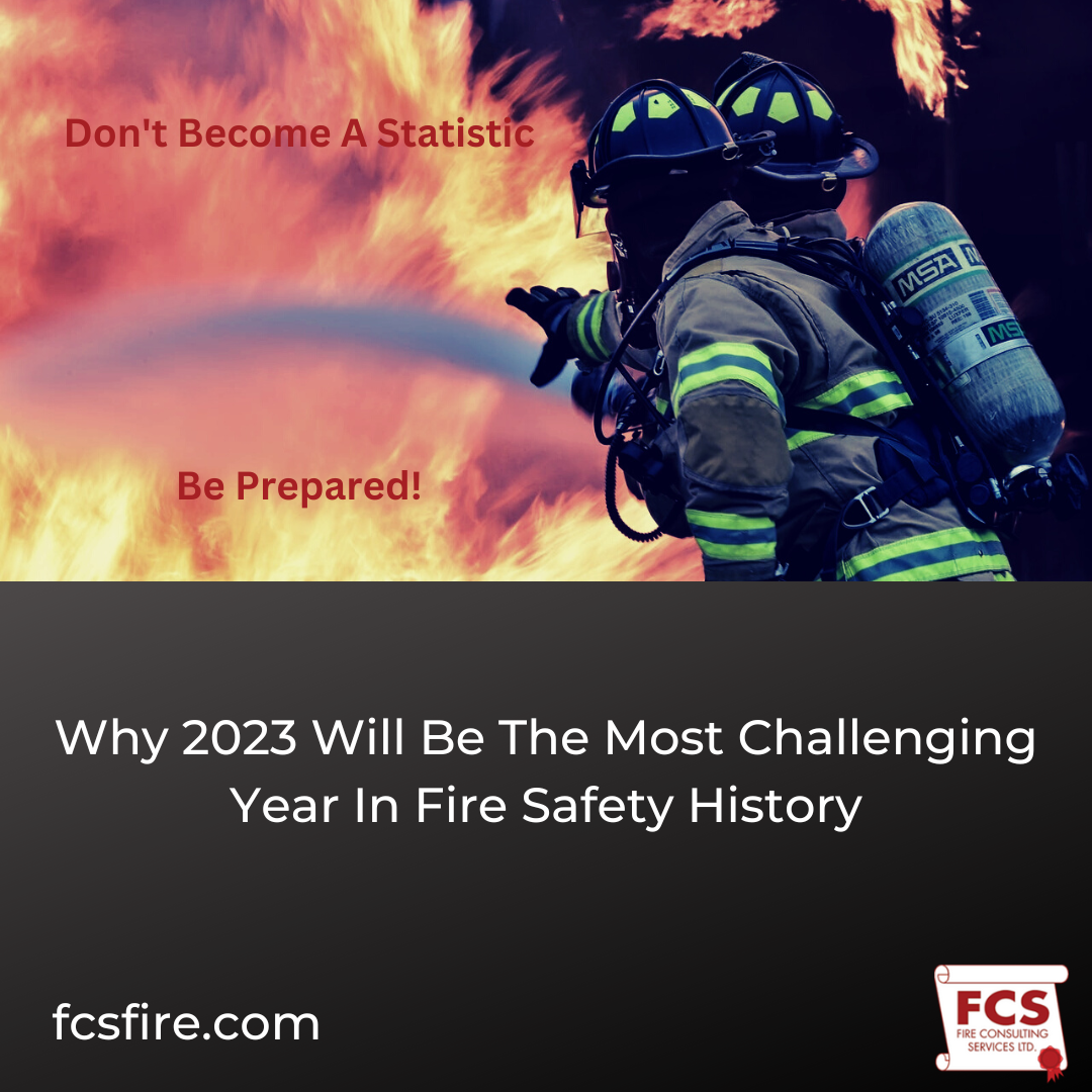 Why 2023 Will Be The Most Challenging Year In Fire Safety History