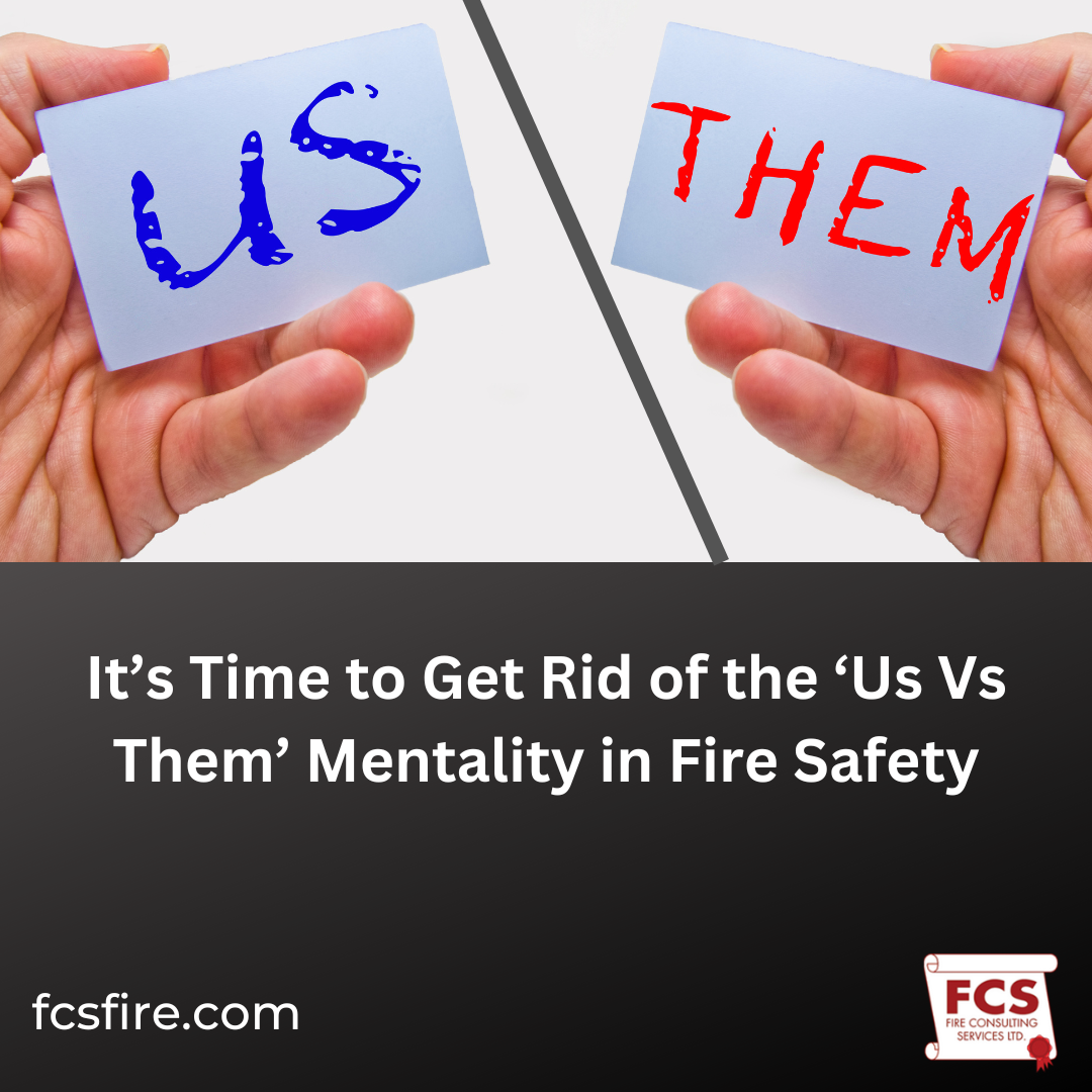 It’s Time to Get Rid of the ‘Us Vs Them’ Mentality in Fire Safety