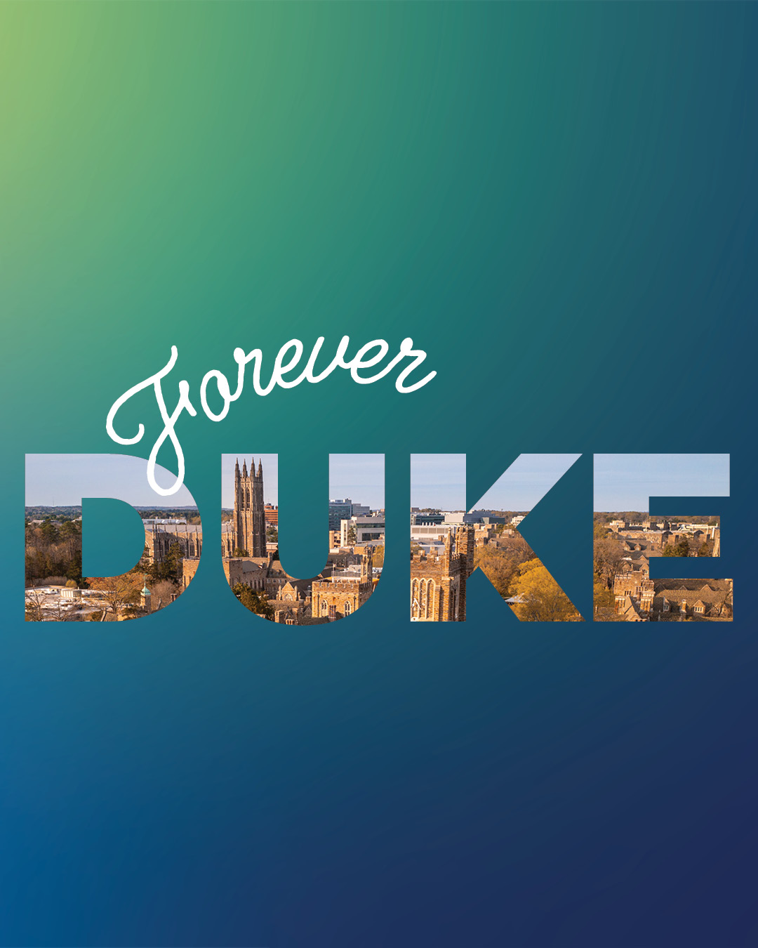 Forever Duke logo with the Duke University skyline inside the letters of DUKE on a gradient background starting with yellow at the top and gradually moving to blue at the bottom