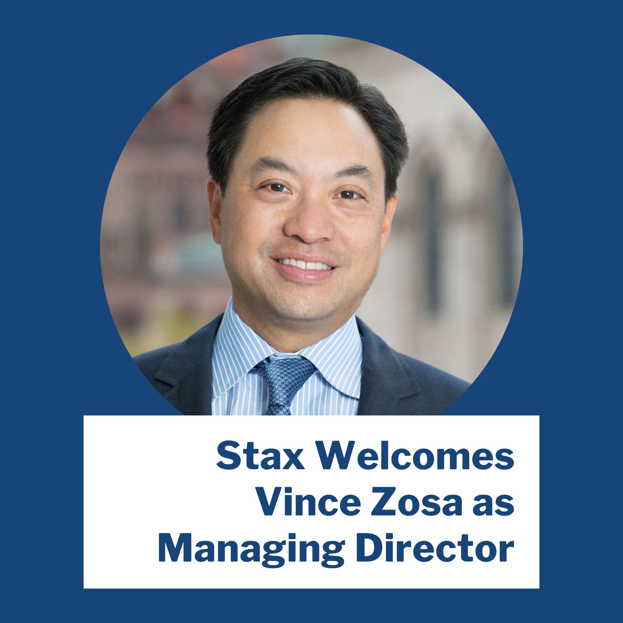 Stax welcomes Vince Zosa as Managing Director!