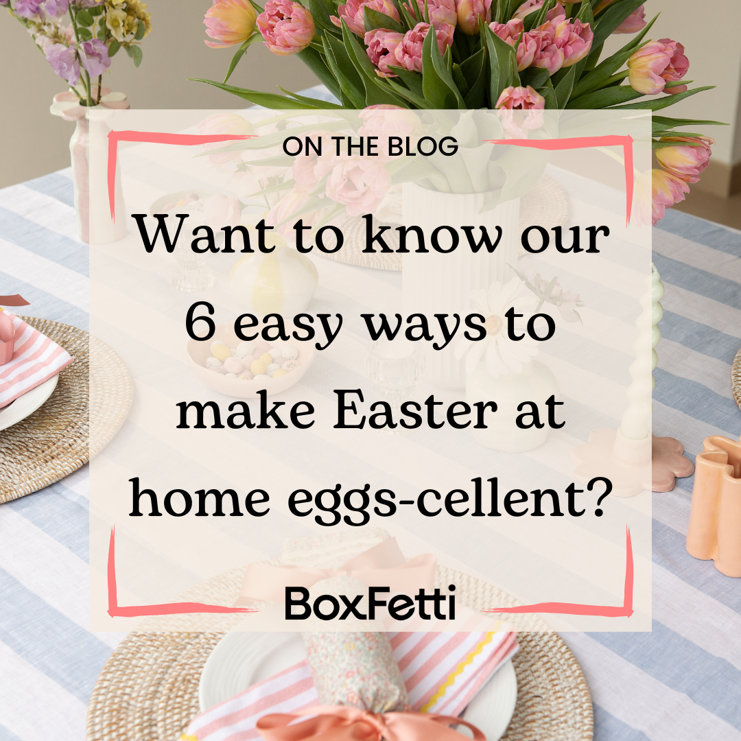 Six Easy Ways to Make Easter Exciting This Year!