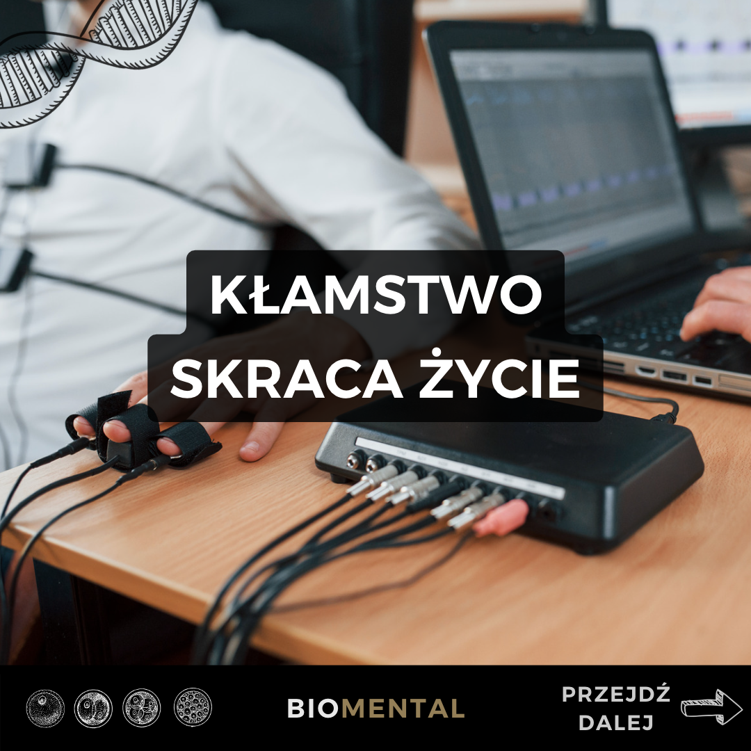 Kłamstwo skraca życie