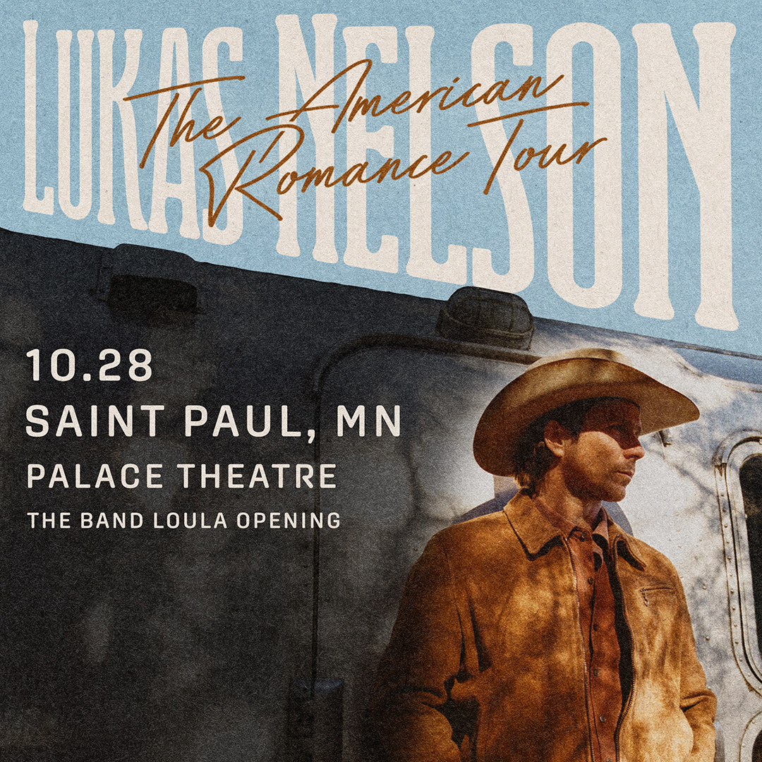 Lukas Nelson – October 28 @ Palace Theatre 