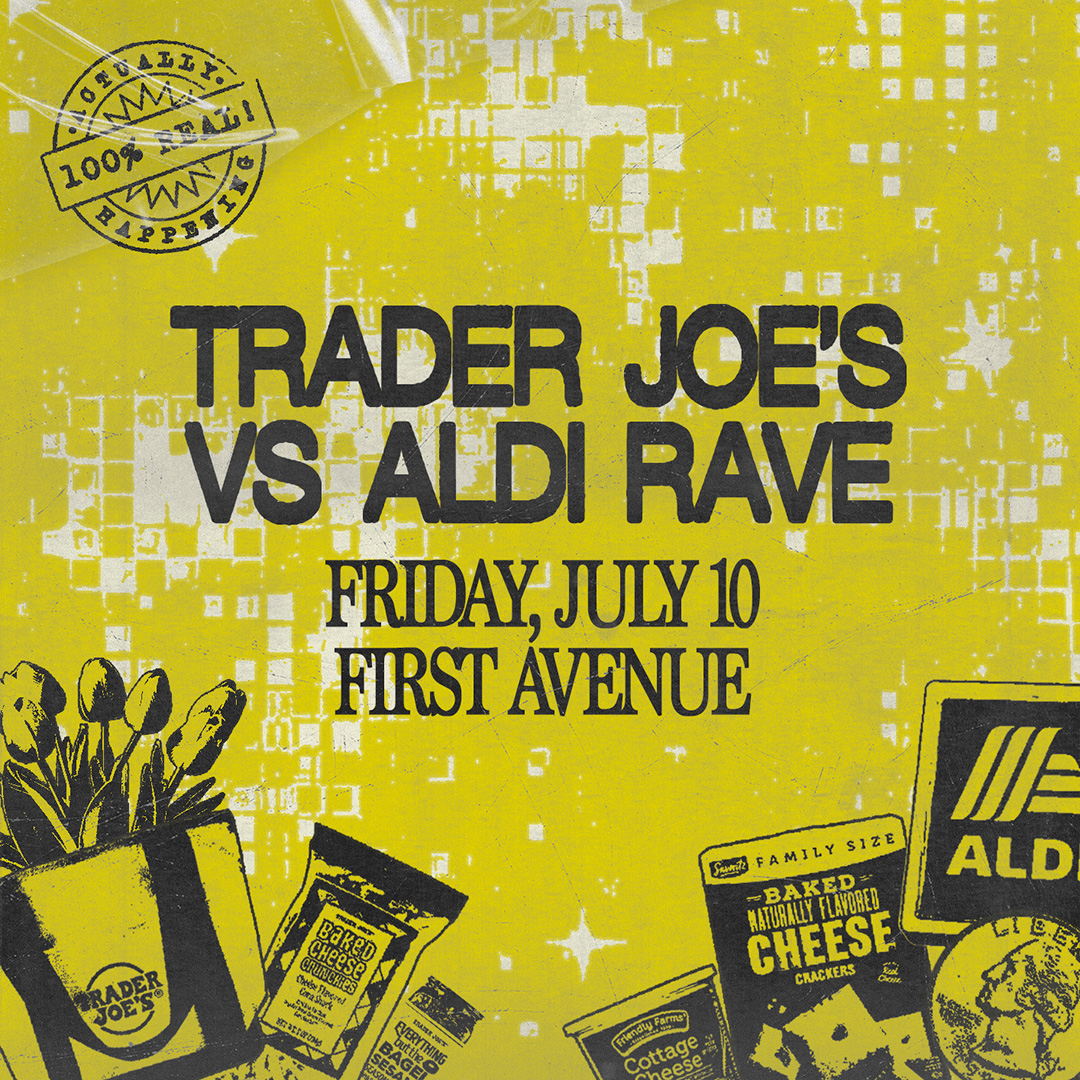Trader Joe’s vs. Aldi Rave – July 10 @ First Avenue