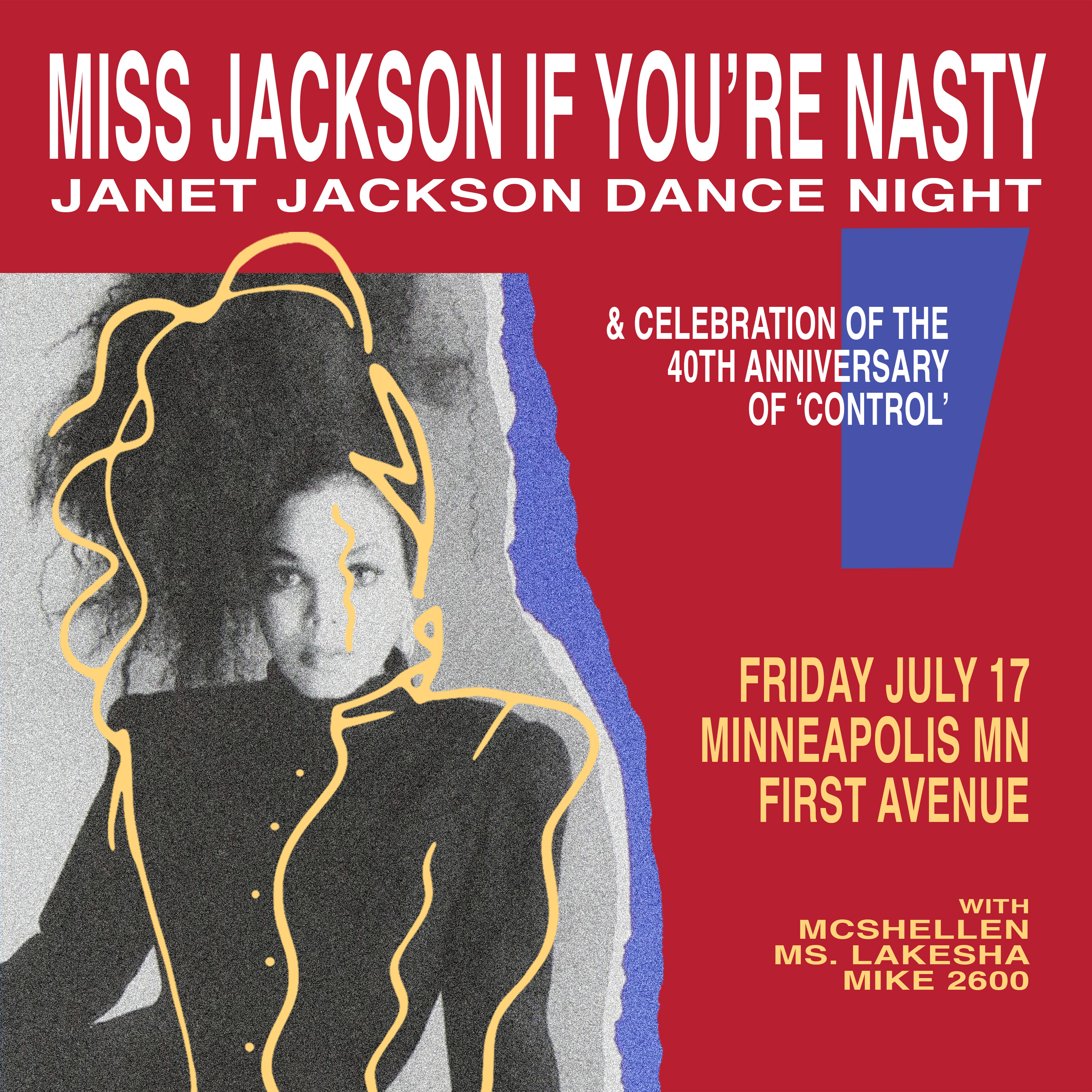 Miss Jackson If You’re Nasty — Janet Jackson Dance Night  – July 17 @ First Avenue