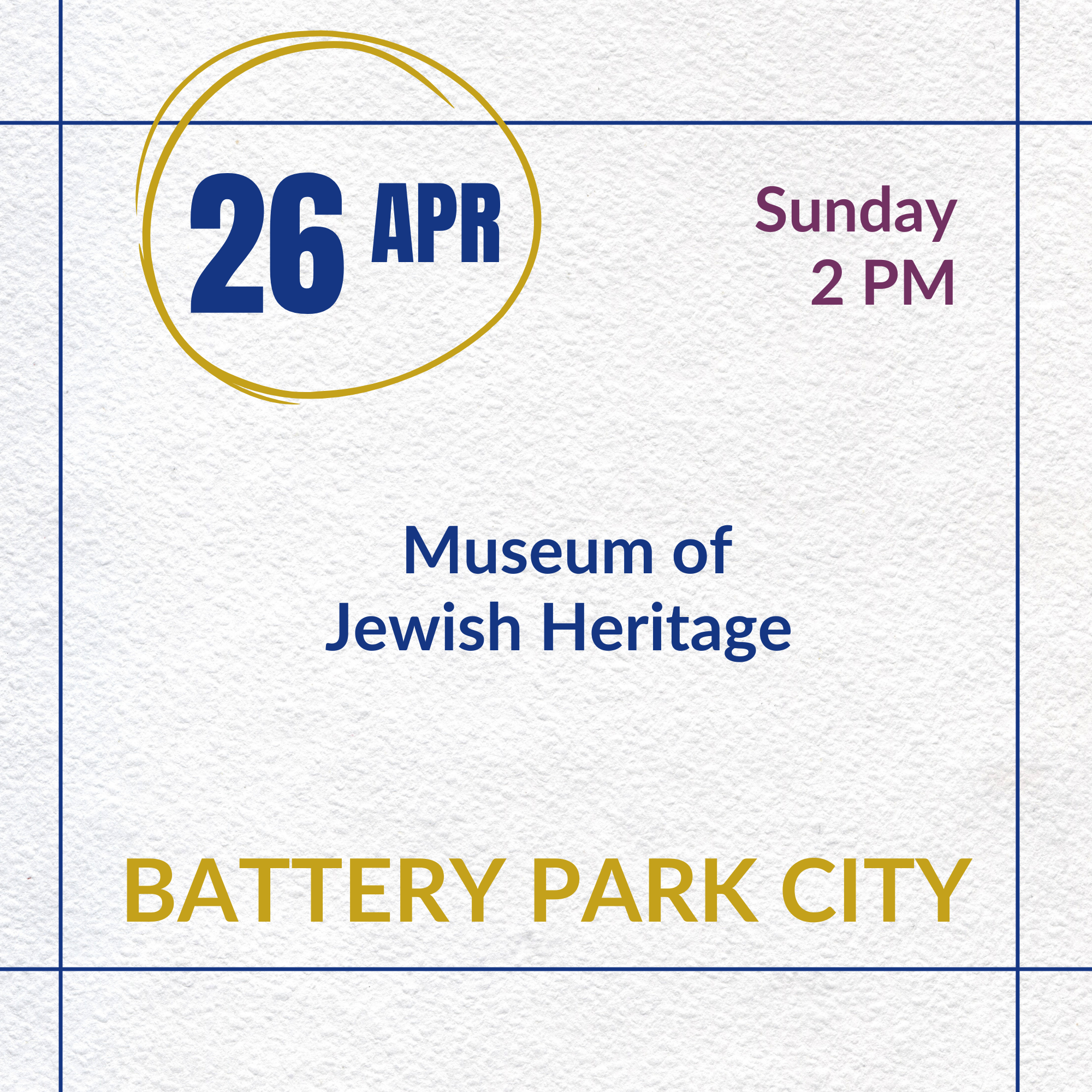 4/26 Sunday, 2 PM, Museum of Jewish Heritage