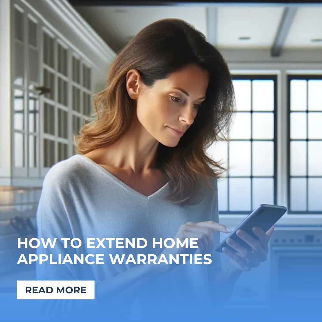 How to Extend Home Appliance Warranties