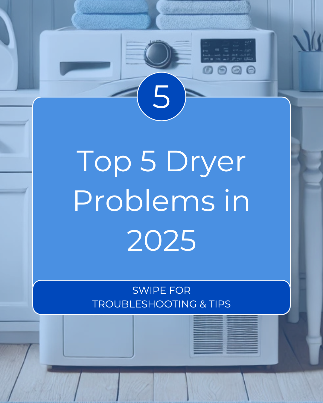 Top 5 Dryer Problems