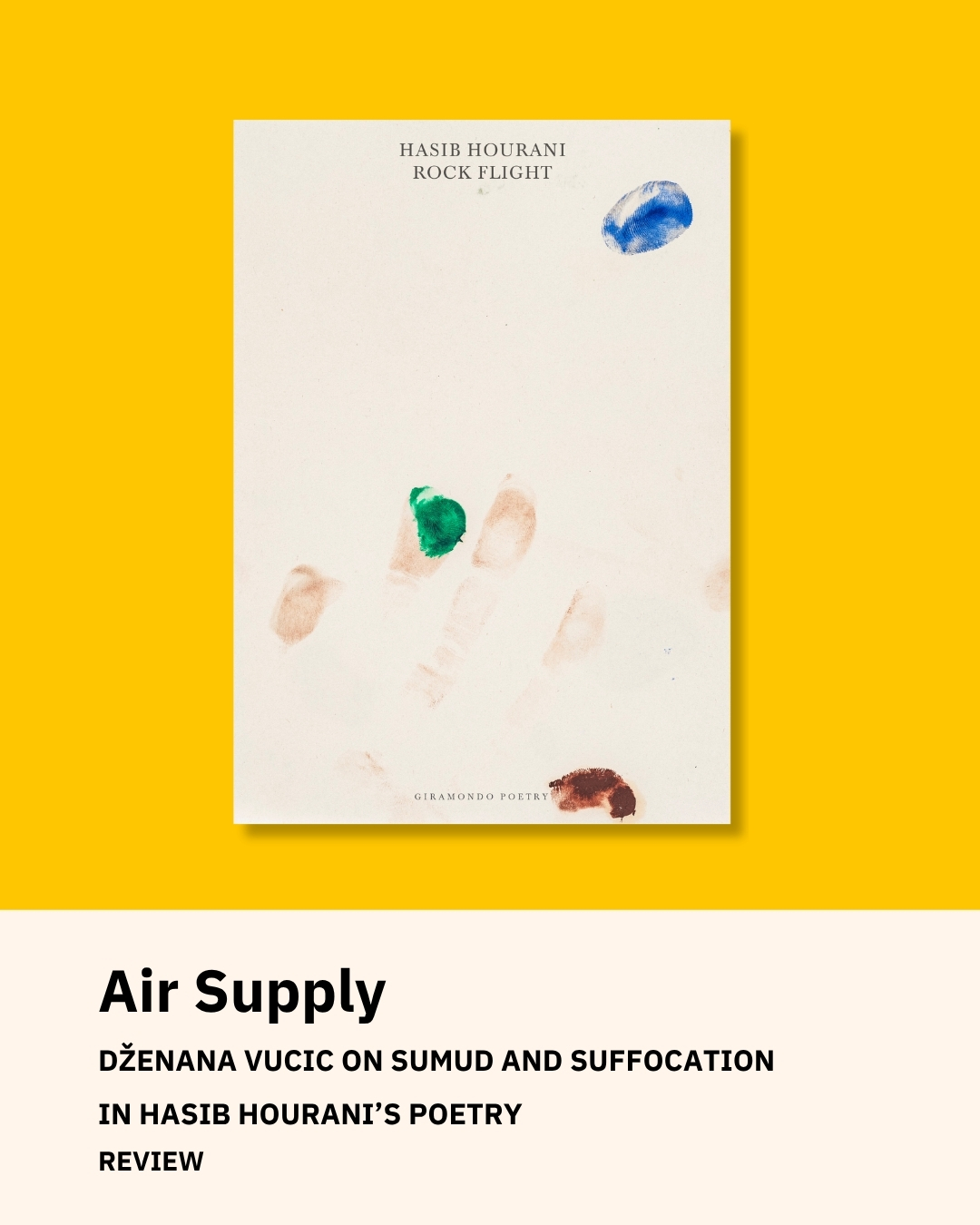 Air Supply: Dženana Vucic on sumud and suffocation in Hasib Hourani’s poetry