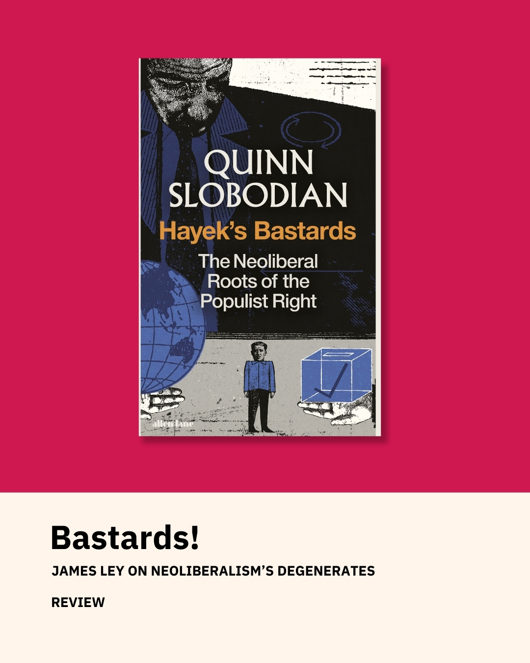 Bastards! James Ley on neoliberalism’s degenerates 