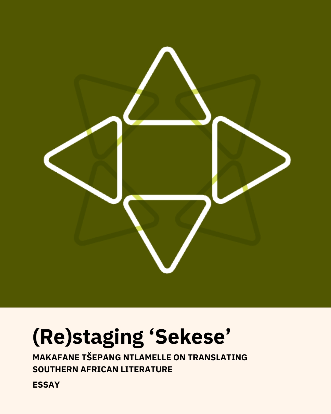 (Re)staging ‘Sekese’: Makafane Tšepang Ntlamelle on translating Southern African literature