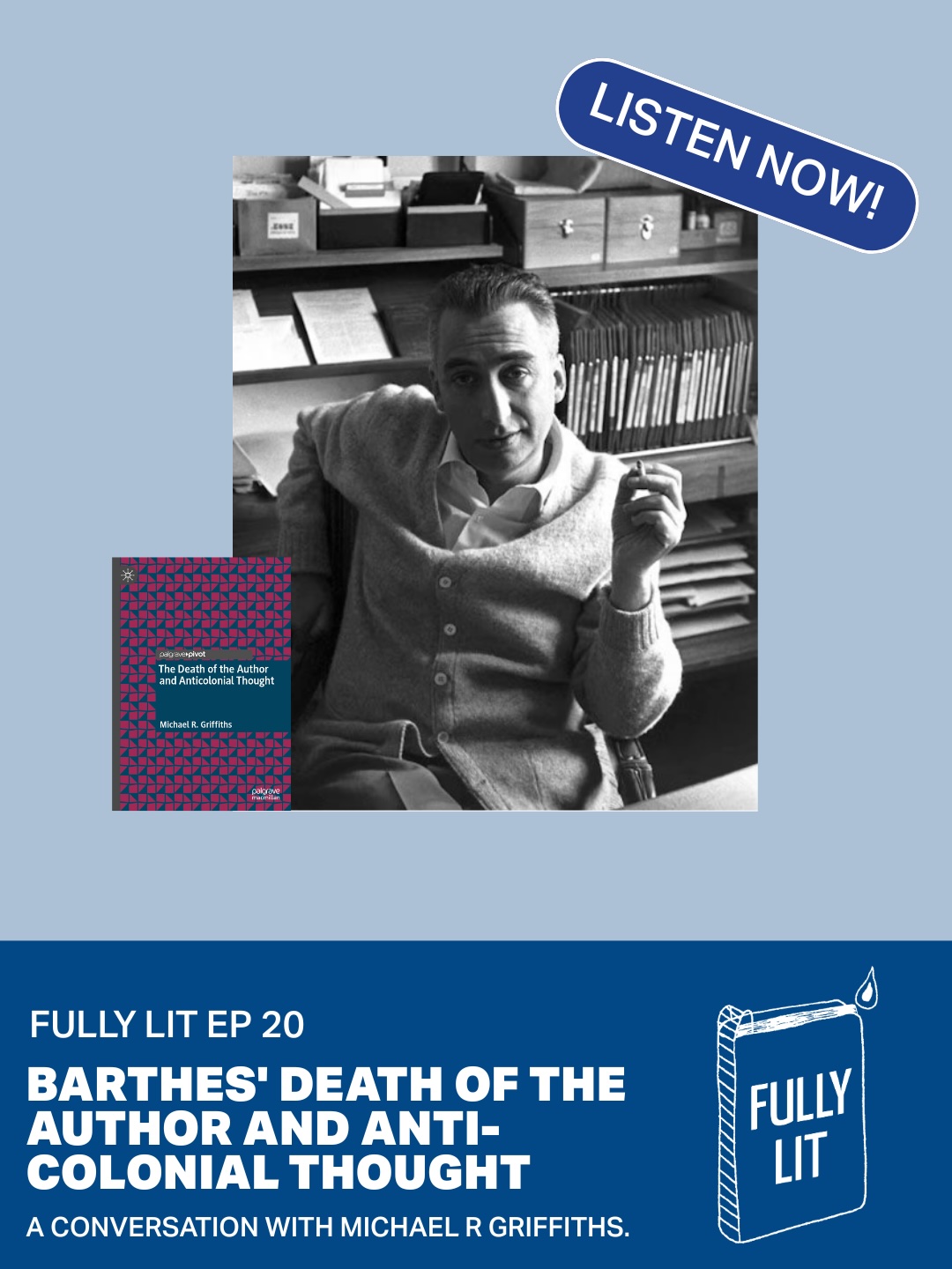Fully Lit Live Episode 20: Author, arise! Decolonising Barthes