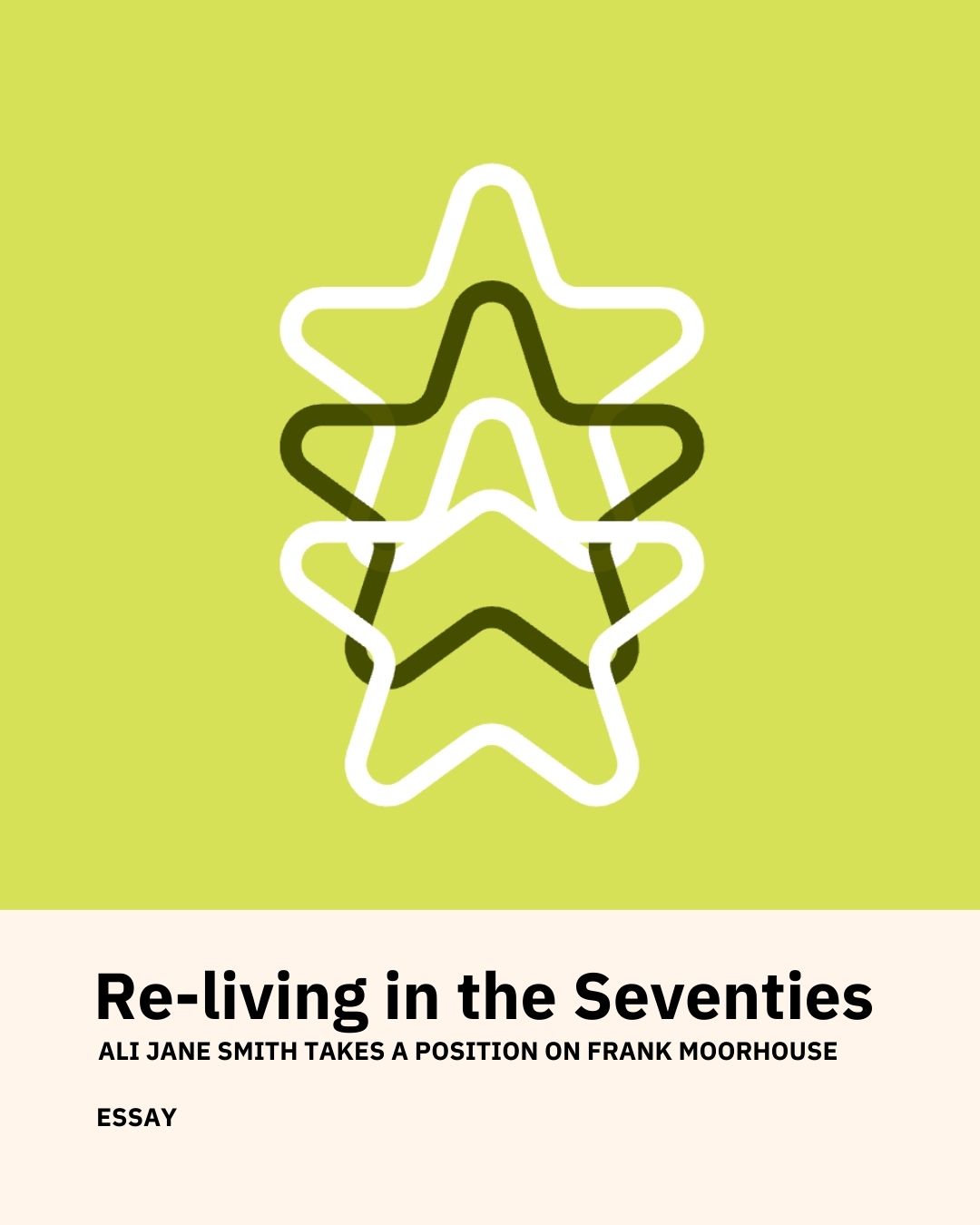 Re-living in the Seventies: Ali Jane Smith takes a position on Frank Moorhouse