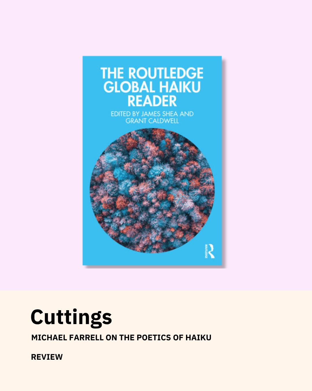Cuttings: Michael Farrell on the poetics of haiku