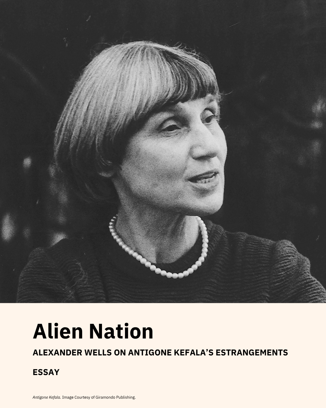 Alien Nation: Alexander Wells on Antigone Kefala’s estrangements