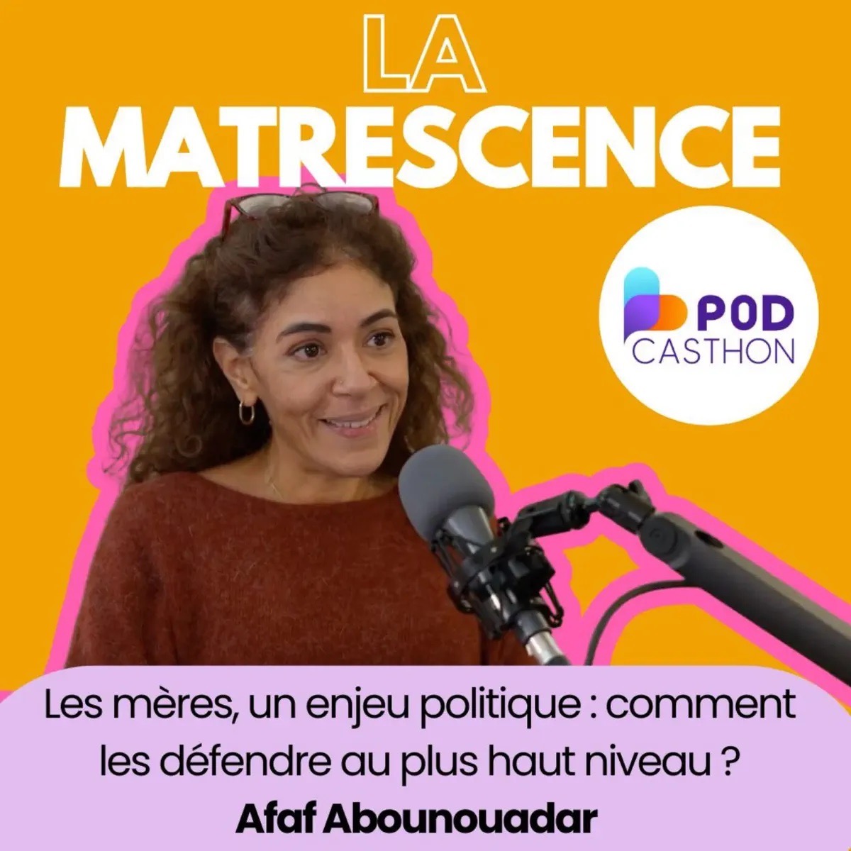 Afaf Abounouadar on La Matrescence Podcast for MAke Mothers Matter