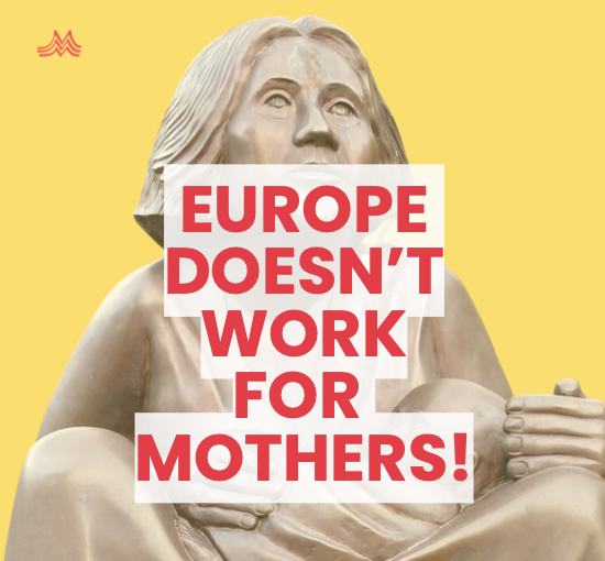 Last week, we spoke directly to EU policymakers and institutions at our event at the European Parliament.  We put forward 5 actionable recommendations for mothers in Europe: 👉 Parental leave: Moms still take more leave than dads. When that leave isn’t fairly paid, it’s mothers who lose income, career progress, and long-term security. Paid leave must be equal and fair — so parenting costs are shared, not carried by moms alone. 👉 Flexible work: Right now, parents only have the right to ask for flexibility — and employers can say no. Flexibility shouldn’t be a favor. It should be a right, available to all. 👉 Maternal mental health: Every parent deserves support during pregnancy and after birth — but too often, this need is ignored. Maternal mental health must be included in the EU Child Guarantee, and the EU should adopt a Recommendation on perinatal mental health so no mother is left behind. 👉 Healthcare: Pregnancy and early motherhood are times of change. Anxiety and depression are common — yet mental health is excluded from care. Integrating perinatal mental health into maternal and child health systems (implementing the 2022 WHO guide on perinatal mental health) means moms get support and children get the best start in life.  👉 Unpaid care: Every day, millions care for children, elders and families — without recognition or pay. This invisible labor is the backbone of our societies. It’s time to value care as essential work and support those who provide it. 💡Join us in demanding these changes. SHARE this post.