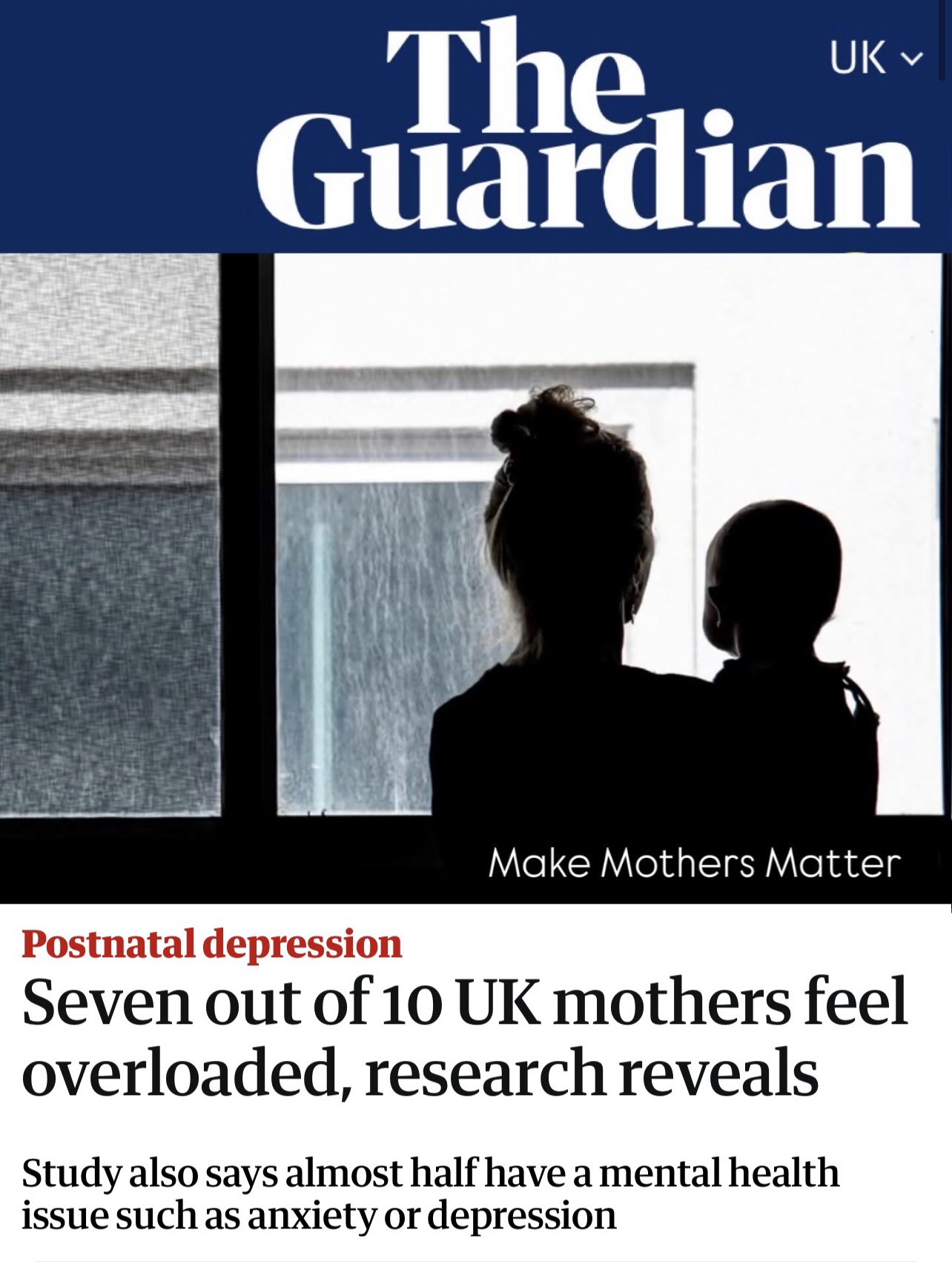 Guardian article highlighting Make Mothers Matter’s State of Motherhood Survey, reporting that seven out of 10 UK mothers feel overloaded and nearly half face anxiety or depression, illustrated by a mother holding a baby in silhouette.