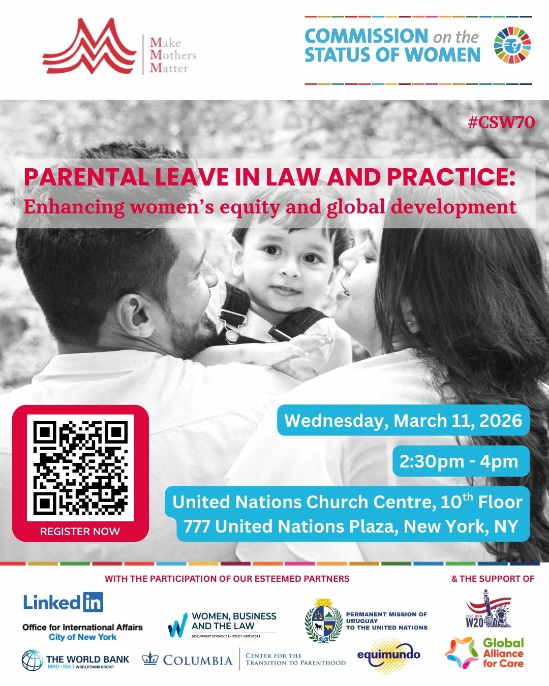 Event poster for Make Mothers Matter at the UN Commission on the Status of Women (CSW70) titled “Parental Leave in Law and Practice: Enhancing Women’s Equity and Global Development.” The image shows two parents holding a young child. The event takes place Wednesday, March 11, 2026, from 2:30–4 PM at the United Nations Church Center in New York and includes a QR code to register, with partners including the World Bank, Columbia University, Equimundo, LinkedIn, and the Global Alliance for Care.