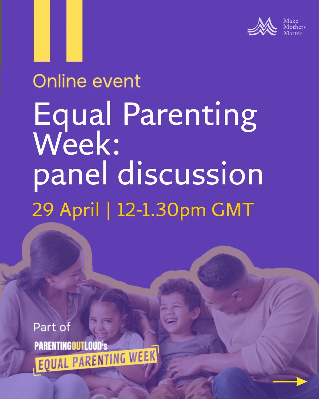 Online panel discussion for Equal Parenting Week 2026 focused on modern parenthood, gender equality, shared care, flexible working and the motherhood penalty, bringing together experts and parents to discuss how to achieve equal parenting at home and in the workplace.