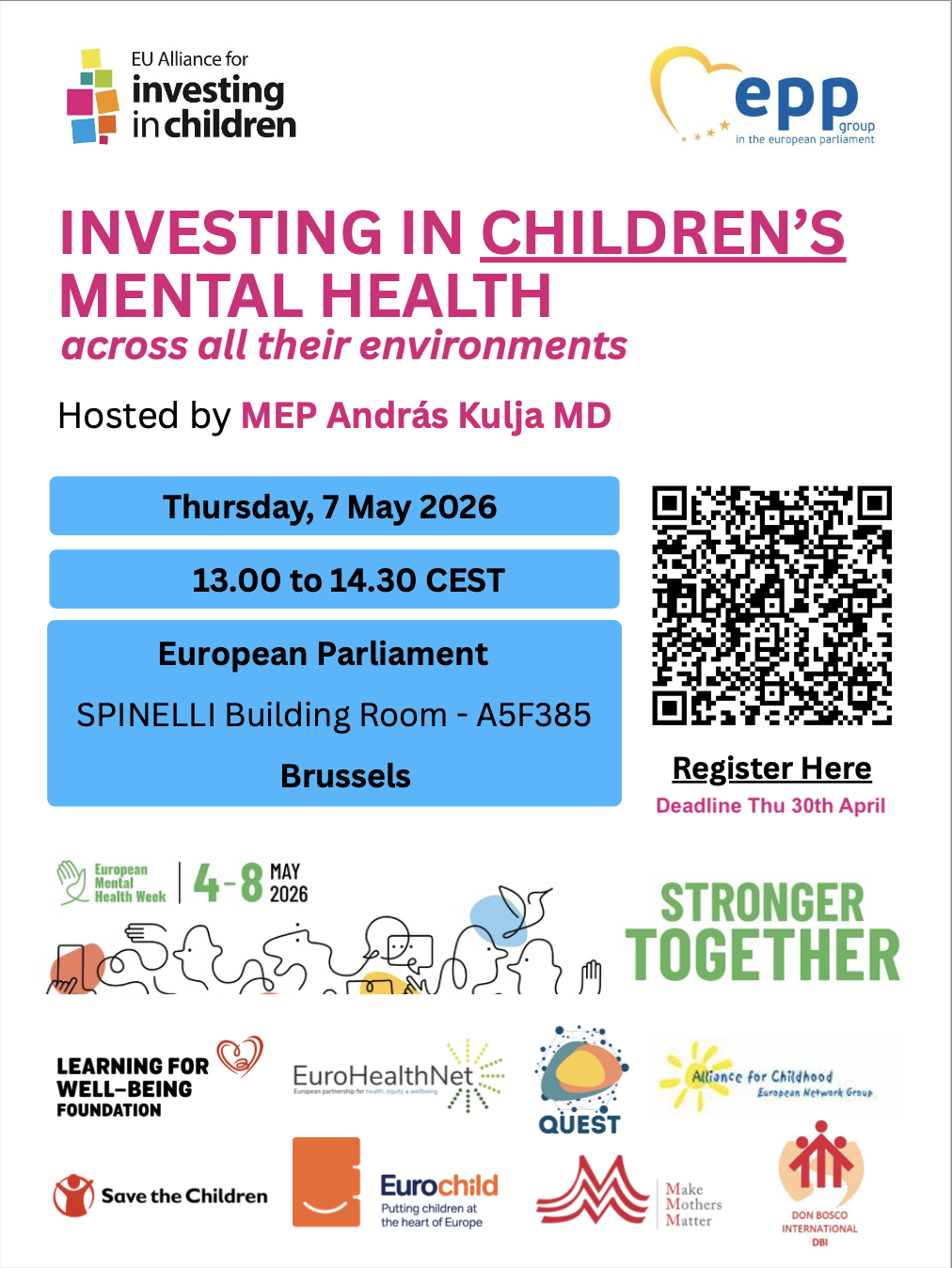 Event poster for “Investing in Children’s Mental Health across all their environments,” hosted by MEP András Kulja at the European Parliament in Brussels. The event is scheduled for Thursday, 7 May 2026, from 13:00 to 14:30 CEST in the Spinelli Building (Room A5F385). It highlights the importance of investing in children’s mental health across different environments and is part of European Mental Health Week (4–8 May 2026). The poster includes a QR code for registration (deadline 30 April) and logos of partner organisations including Make Mothers Matter, Eurochild, Save the Children, EuroHealthNet, and others.
