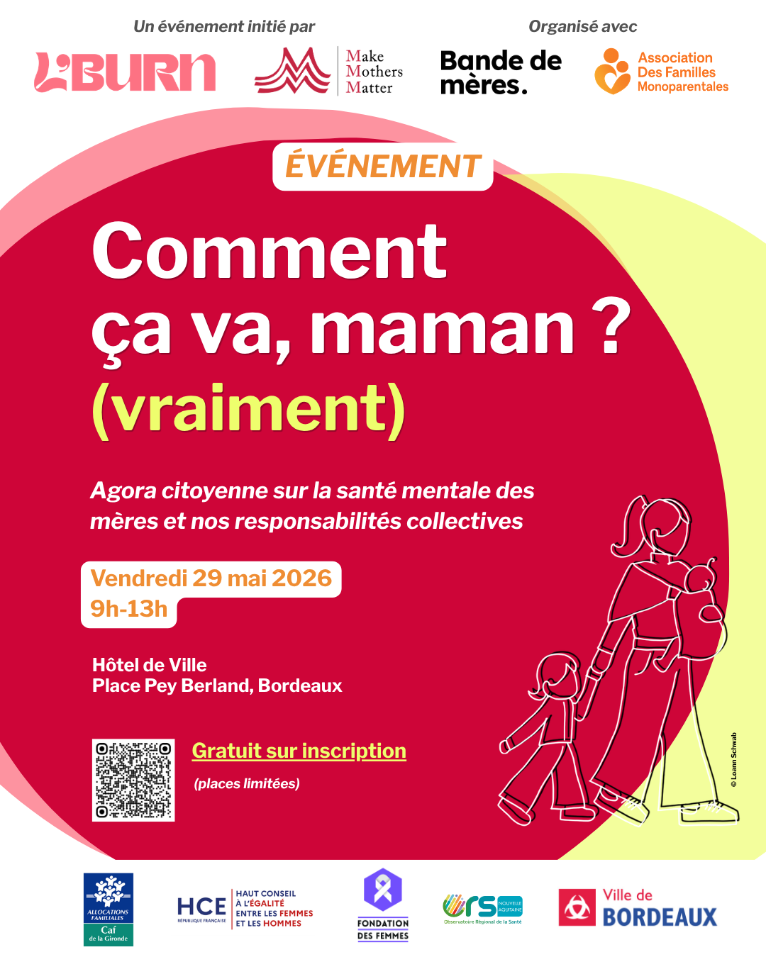 Affiche d’événement intitulé « Comment ça va, maman ? (vraiment) », une agora citoyenne dédiée à la santé mentale des mères et aux responsabilités collectives. L’événement a lieu le vendredi 29 mai 2026 de 9h à 13h à l’Hôtel de Ville, Place Pey Berland à Bordeaux. Inscription gratuite avec places limitées via QR code. Visuel coloré avec illustration d’une mère tenant un bébé et accompagnée d’un enfant, entourée des logos des organisations partenaires et institutionnelles.