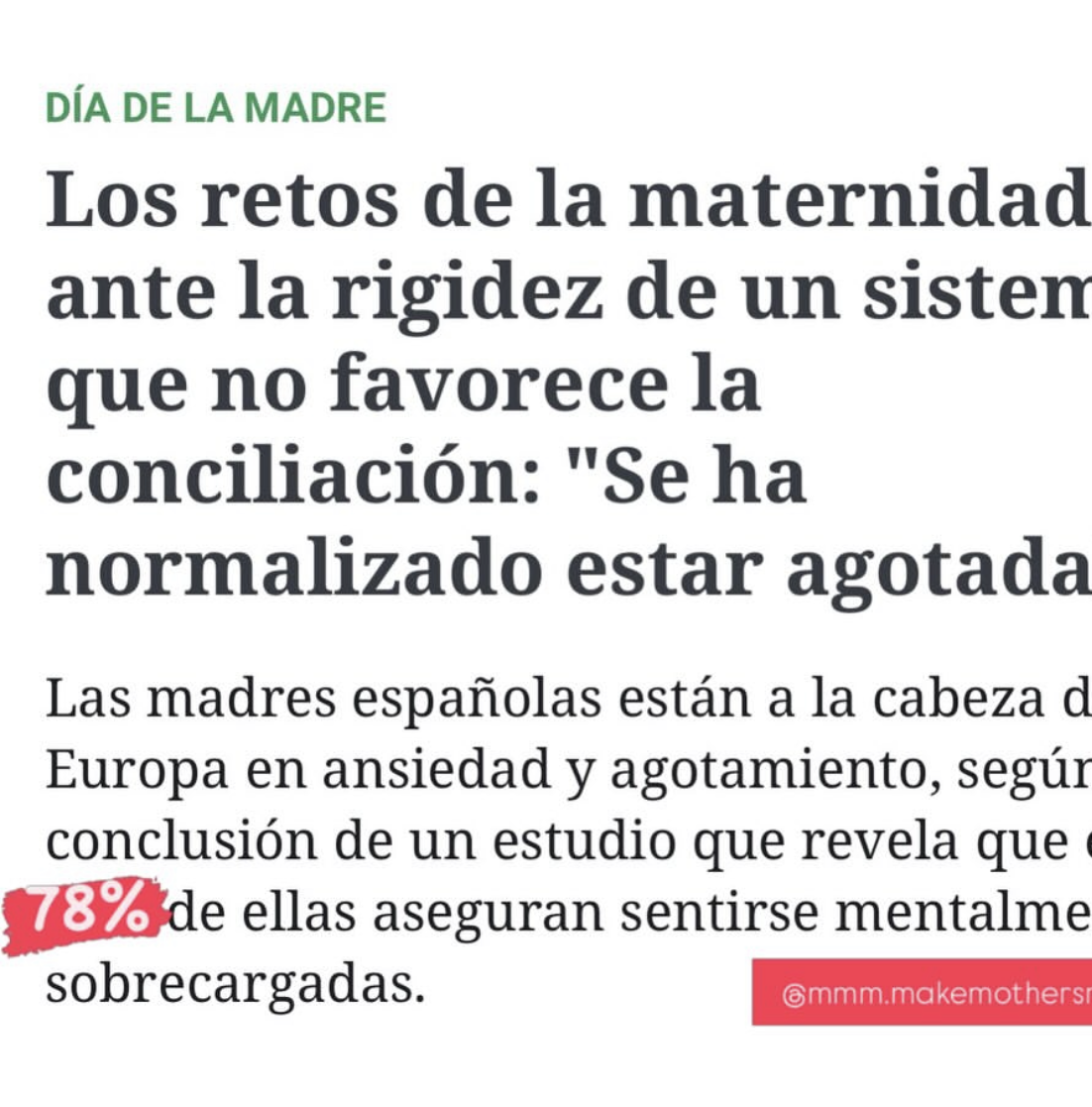 Gráfico del Día de la Madre compartido por Malasmadres sobre un artículo que aborda los retos de la maternidad ante un sistema rígido que no favorece la conciliación, destacando que se ha normalizado estar agotada y que el 78% de las madres españolas se sienten mentalmente sobrecargadas.