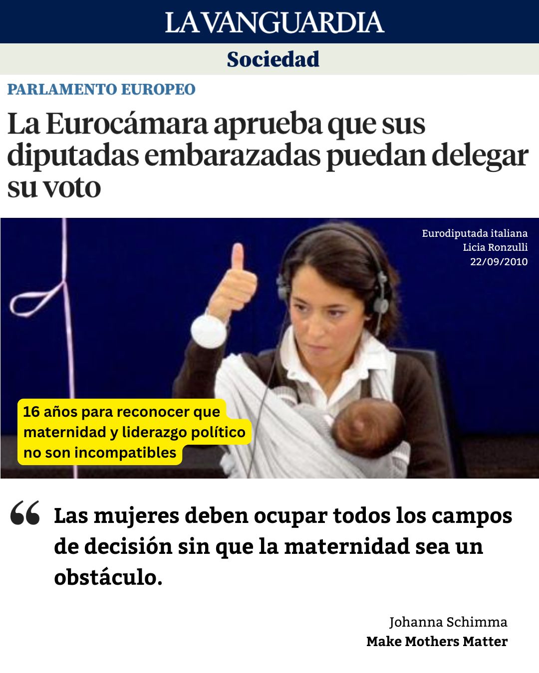 Una eurodiputada italiana, Licia Ronzulli, interviene en el Parlamento Europeo mientras lleva a su bebé en un portabebés. La imagen incluye el texto: “16 años para reconocer que maternidad y liderazgo político no son incompatibles”. La publicación destaca la decisión del Parlamento Europeo de permitir que las eurodiputadas embarazadas y las nuevas madres puedan delegar su voto durante la baja por maternidad.