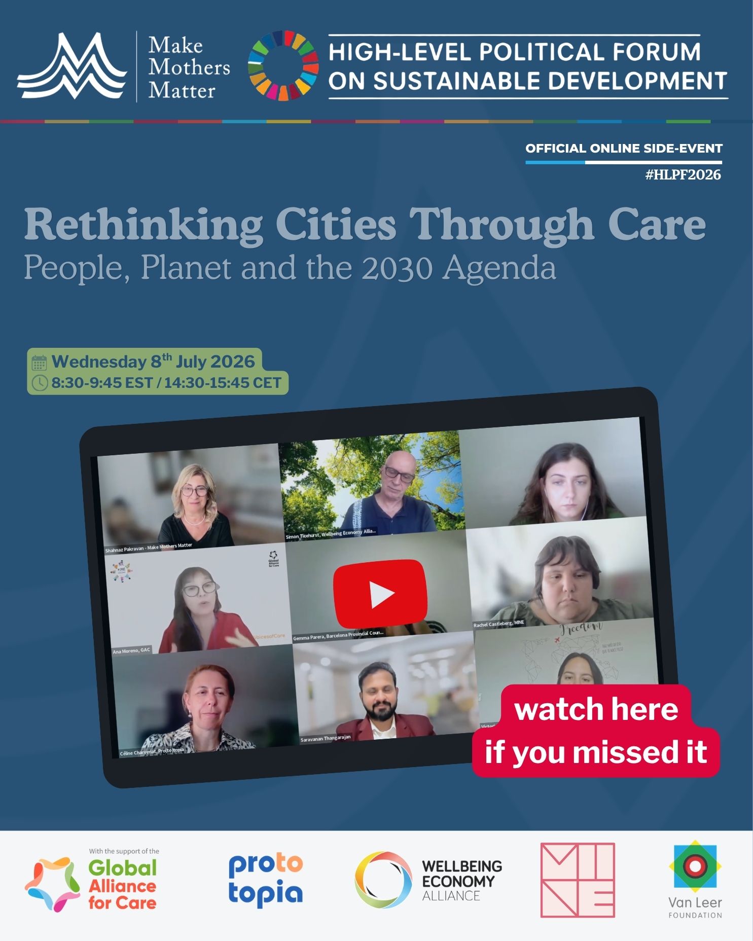 Promotional graphic for the recording of Make Mothers Matter’s official online side event at the 2026 High-Level Political Forum on Sustainable Development, titled “Rethinking Cities Through Care: People, Planet and the 2030 Agenda.” The graphic features a tilted screen showing a grid of webinar speakers and a red play button, with the text “watch here if you missed it.” Event partner logos appear along the bottom, including the Global Alliance for Care, Protopia, Wellbeing Economy Alliance, MINE and Van Leer Foundation.
