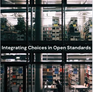 Integrating Choices in Open Standards