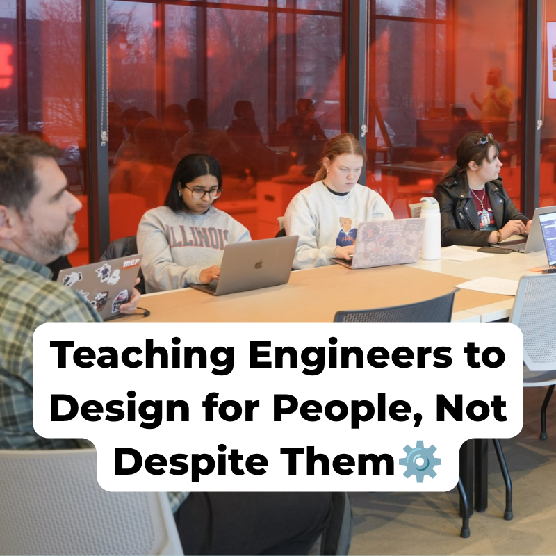 Teaching Engineers to Design for People, Not Despite Them