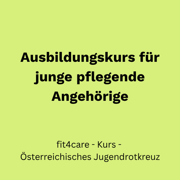 Ausbildungskurs für junge pflegende Angehörige